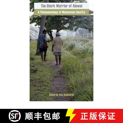【3-4周达】The Shark Warrior of Alewai: A Phenomenology of Melanesian Identity [9781907774034]