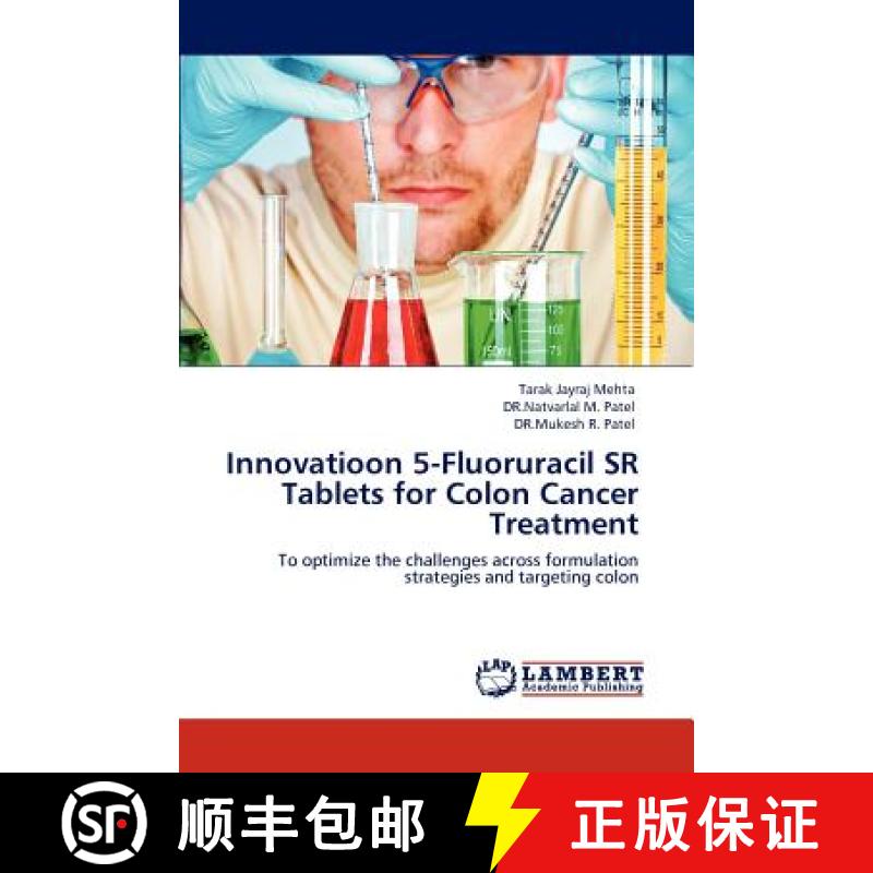 预订 Innovatioon 5-Fluoruracil Sr Tablets for Colon Cancer Treatment [9783848499205]