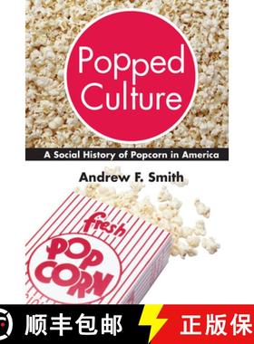 【3-4周达】Popped Culture: The Social History of Popcorn in America [9781570033001]