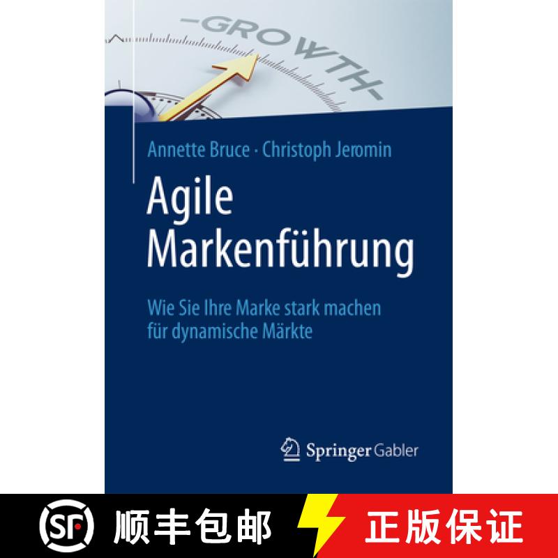 【3-4周达】Agile Markenführung: Wie Sie Ihre Marke Stark Machen Für Dynamische Märkte [9783658118082]