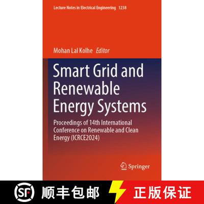 【3-4周达】Smart Grid and Renewable Energy Systems: Proceedings of 14th International Conference on R... [9789819757848]