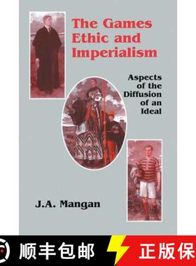 【3-4周达】The Games Ethic and Imperialism: Aspects of the Diffusion of an Ideal [9781138167117]