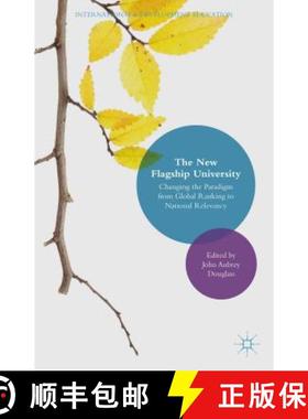 【3-4周达】The New Flagship University : Changing the Paradigm from Global Ranking to National Relevancy [9781137500489]