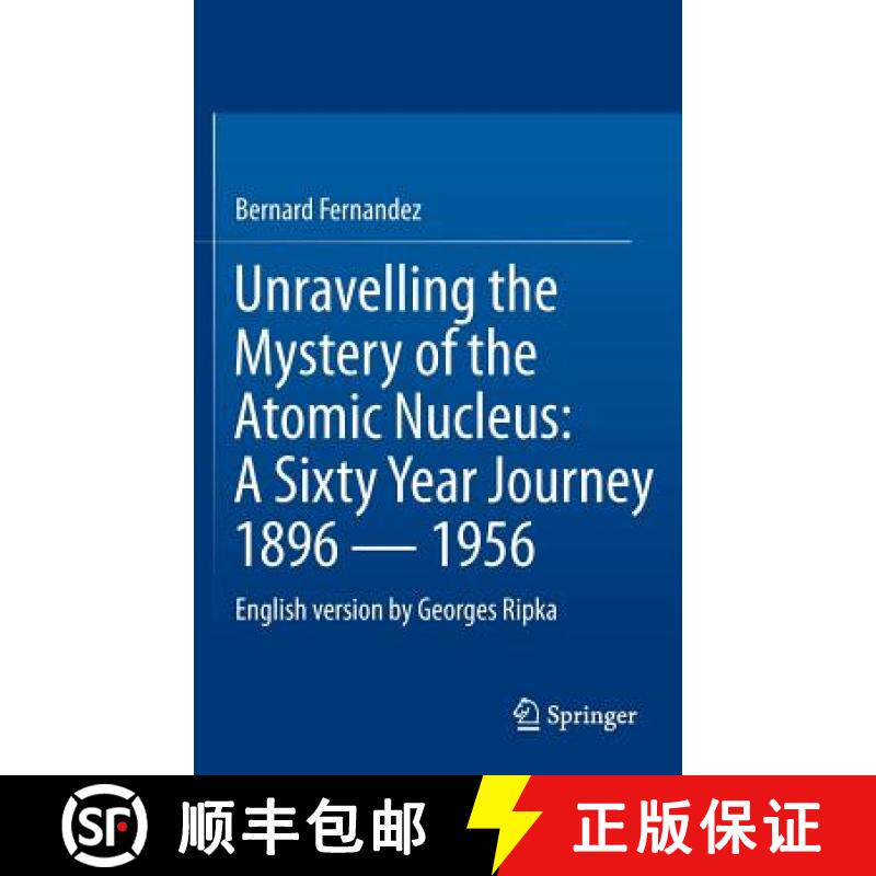 【3-4周达】Unravelling the Mystery of the Atomic Nucleus: A Sixty Year Journey 1896 -- 1956 [9781461441809]