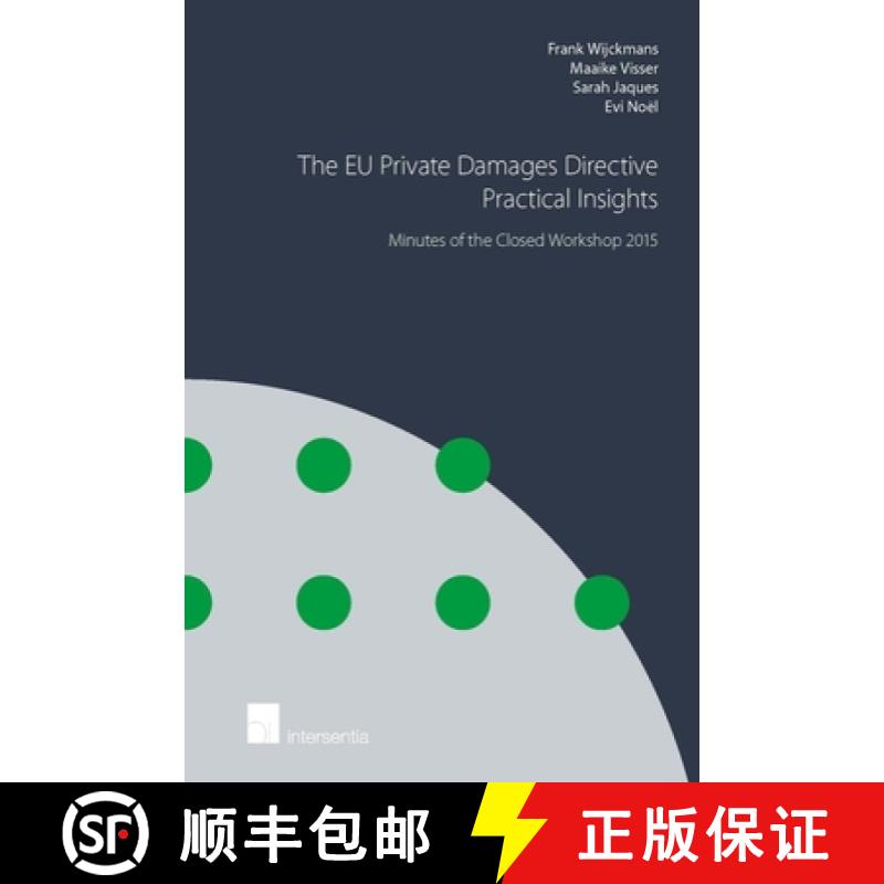 【3-4周达】The EU Private Damages Directive - Practical Insights : Minutes of the Closed Workshop 2015 [9781780683829]