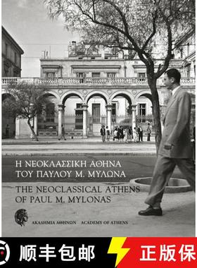 【3-4周达】The Neoclassical Athens of Paul M Mylonas : parallel-text Greek and English [9789604043200]