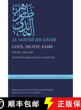 预订 Love, Death, Fame: Poetry and Lore from the Emirati Oral Tradition [9781479806577]