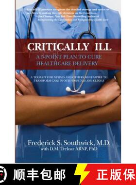 【3-4周达】Critically Ill: A 5-Point Plan to Cure Healthcare Delivery [9780991549801]