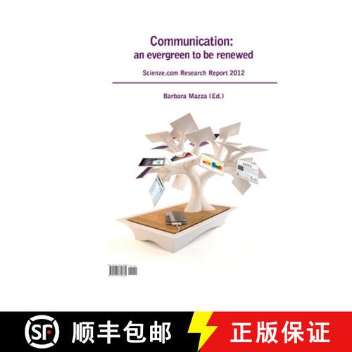 【3-4周达】Communication: an evergreen to be renewed. Scienze.com Research Report 2012 [9781291330861]