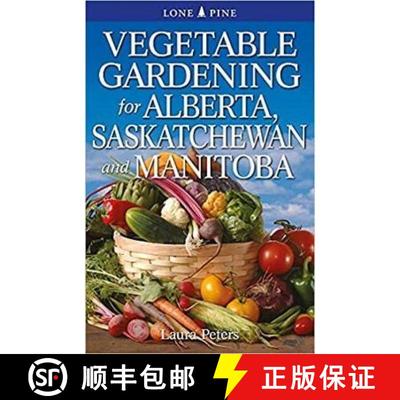 【3-4周达】Vegetable Gardening for Alberta, Saskatchewan and Manitoba [9781774510414]