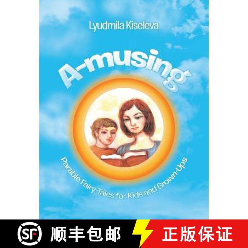 预订 A-Musing: Parable Fairy-Tales for Kids and Grown-Ups [9781982210229]