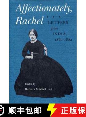 预订 Affectionately, Rachel: Letters from India, 1860-1884 [9780873384636]