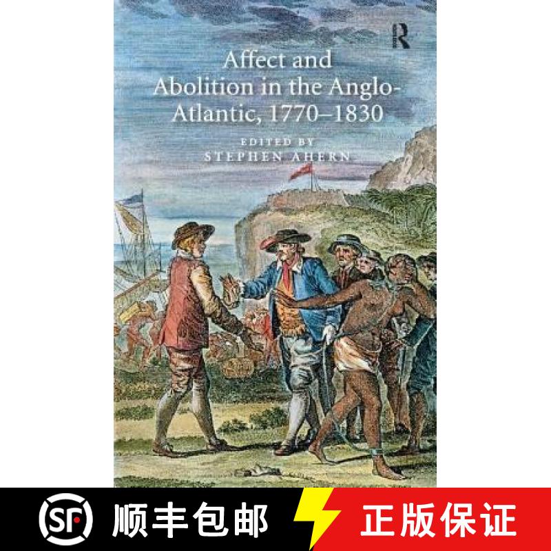 【3-4周达】Affect and Abolition in the Anglo-Atlantic, 1770-1830 [9781409455615]