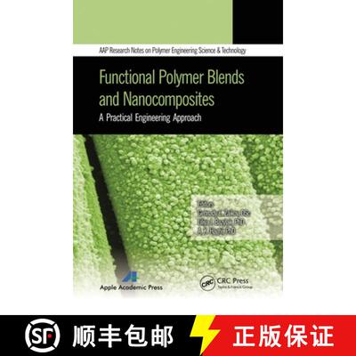 【3-4周达】Functional Polymer Blends and Nanocomposites: A Practical Engineering Approach [9781774633243]