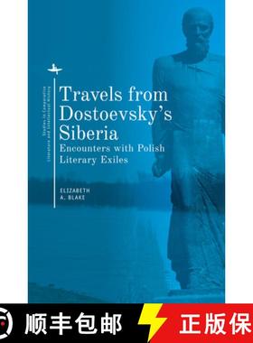 【3-4周达】Travels from Dostoevsky's Siberia : Encounters with Polish Literary Exiles [9781644690222]