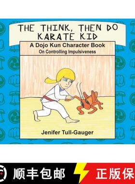 【3-4周达】The Think, Then Do Karate Kid: A Dojo Kun Character Book on Controlling Impulsiveness [9798986605050]