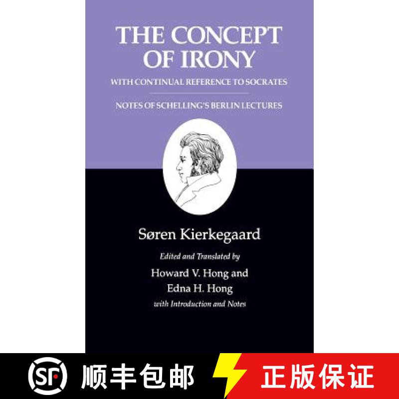 【3-4周达】Concept of Irony, with Continual Reference to Socrates/Notes of Schelling's Berlin Lecture... [9780691020723]