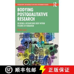 Fissures 4周达 Research Postqualitative Being Within Body Bodying Researching 9781032405667 Humanism