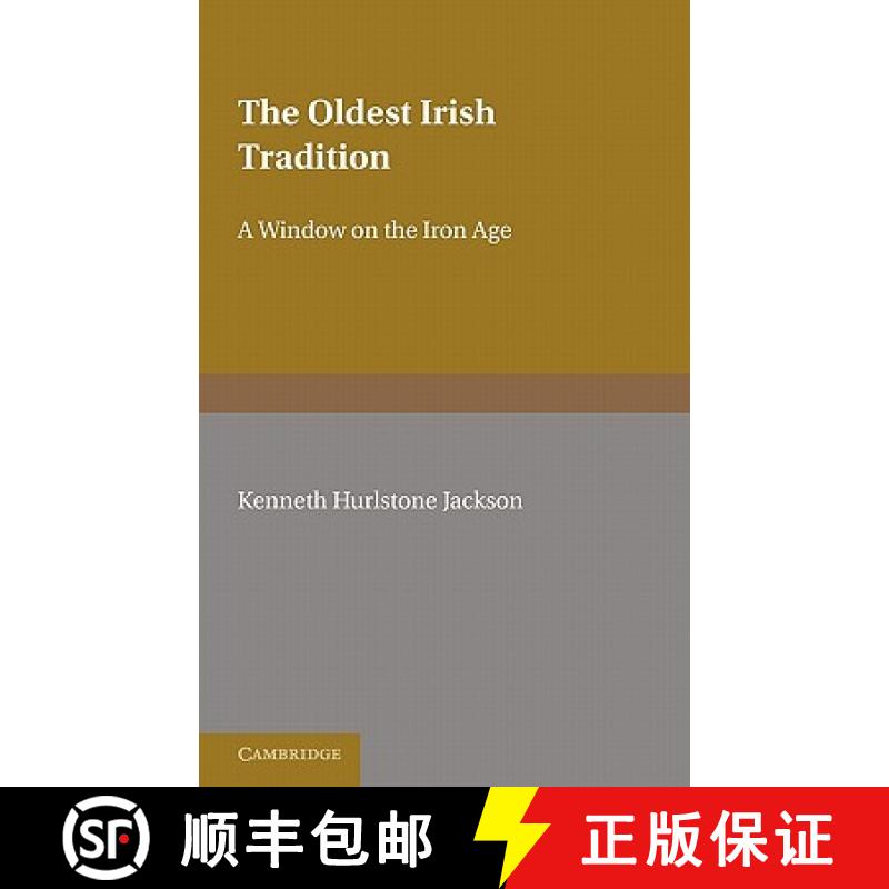 【3-4周达】The Oldest Irish Tradition: A Window on the Iron Age [9780521134934]
