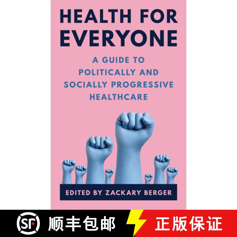 【3-4周达】Health for Everyone : A Guide to Politically and Socially Progressive Healthcare [9781538141854]