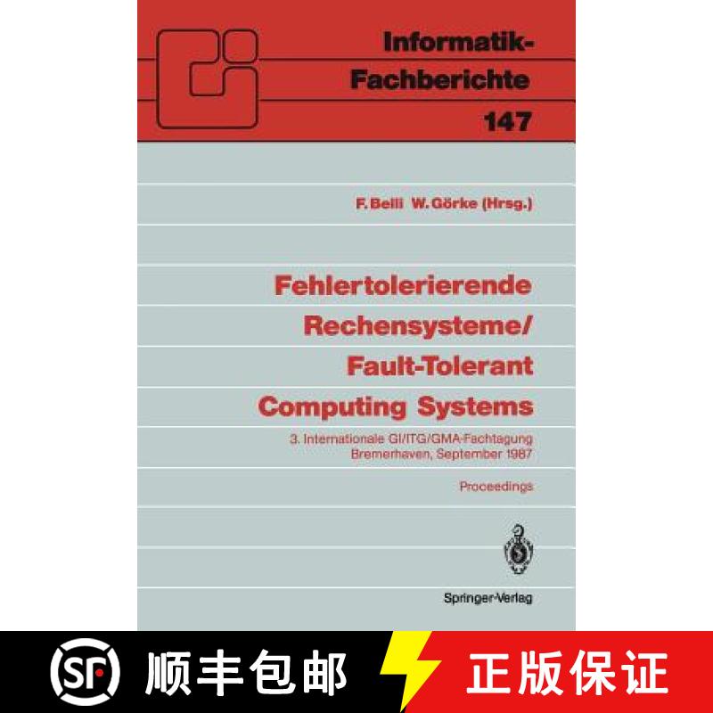 【4周达】Fehlertolerierende Rechensysteme / Fault-Tolerant Computing Systems: 3. Internationale GI/IT... [9783540182948]