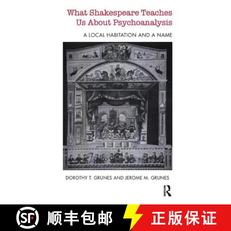 【3-4周达】What Shakespeare Teaches Us about Psychoanalysis: A Local Habitation and a Name [9781782201366]