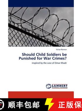 预订 Should Child Soldiers be Punished for War Crimes? [9783845412474]