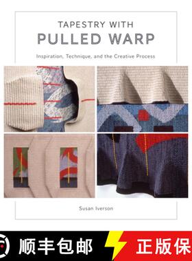 【3-4周达】Tapestry with Pulled Warp: Inspiration, Technique, and the Creative Process [9780764367601]