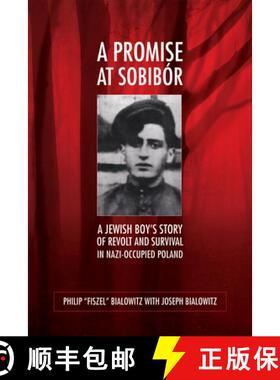 【3-4周达】A Promise at Sobibór: A Jewish Boy's Story of Revolt and Survival in Nazi-Occupied Poland [9780299248048]