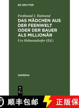 预订 Das M dchen Aus Der Feenwelt Oder Der Bauer ALS Million r : Romantisches Originalzauberm rchen M... [9783110050523]