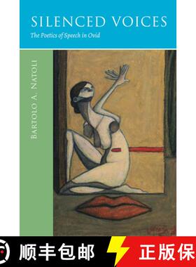 预订 Silenced Voices – The Poetics of Speech in Ovid [9780299312145]