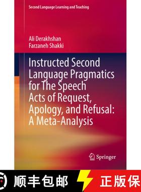 【3-4周达】Instructed Second Language Pragmatics for the Speech Acts of Request, Apology, and Refusal... [9783031370922]