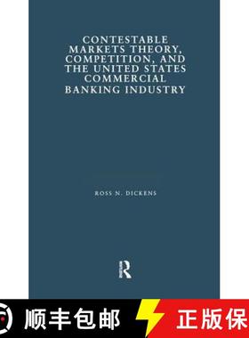 【3-4周达】Contestable Markets Theory, Competition, and the United States Commercial Banking Industry [9780815323907]