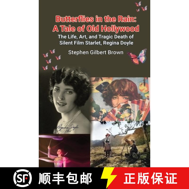 【2-3周达】Butterflies in the Rain: A Tale of Old Hollywood - The Life, Art, and Tragic Death of Sile... [9798887713816]