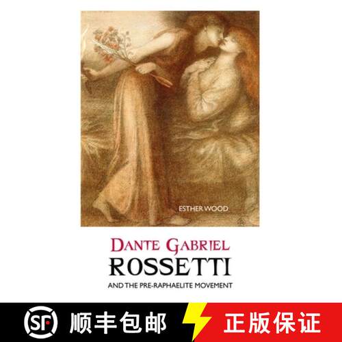 【3-4周达】精装 Dante Gabriel Rossetti and the Pre-Raphaelite Movement [9781861718945]