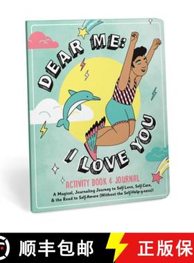 【3-4周达】Dear Me: I Love You Activity Book & Journal: A Magical Journaling Journey to Self-Love, Se... [9781683493655]