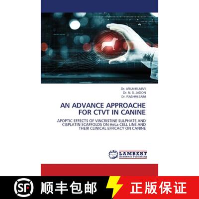 【3-4周达】AN ADVANCE APPROACHE FOR CTVT IN CANINE: APOPTIC EFFECTS OF VINCRISTINE SULPHATE AND CISPL... [9786207652075]