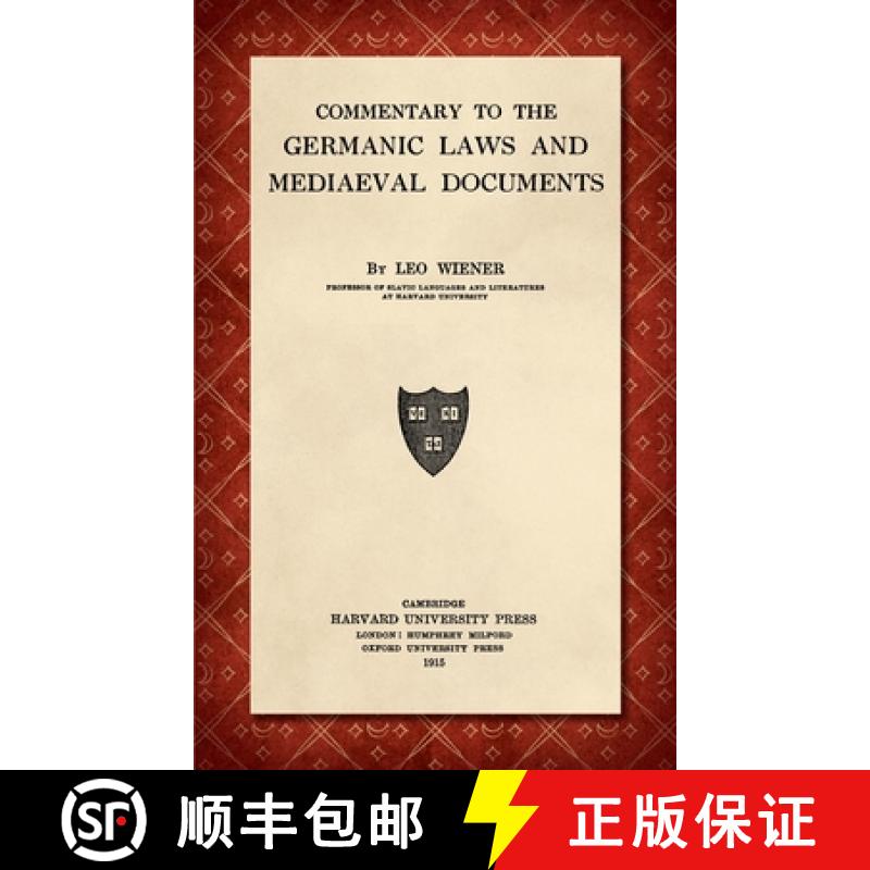 【3-4周达】Commentary to the Germanic Laws and Mediaeval Documents [1915] [9781584770053]