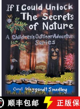 【3-4周达】If I Could Unlock The Secrets Of Nature: A Collection of Children's Outdoor Adventures [9798894273907]