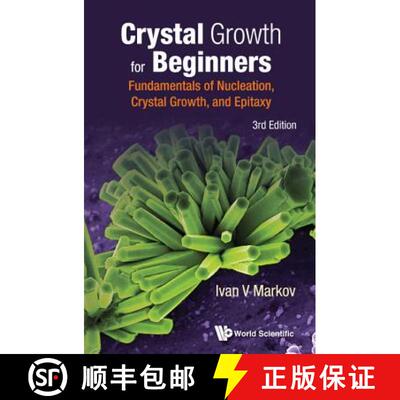 【3-4周达】Crystal Growth For Beginners: Fundamentals Of Nucleation, Crystal Growth And Epitaxy (Thir... [9789813143425]