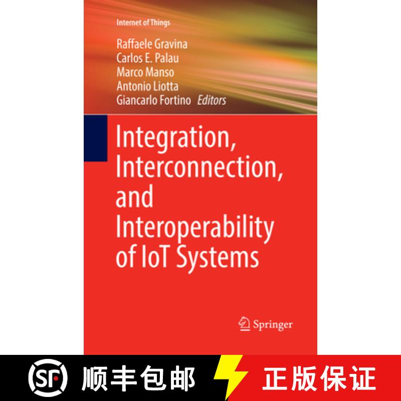 【3-4周达】Integration, Interconnection, and Interoperability of Iot Systems [9783319870458]