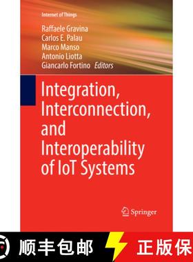 【3-4周达】Integration, Interconnection, and Interoperability of Iot Systems [9783319870458]