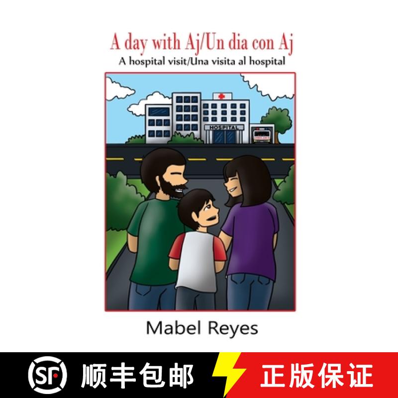 预订 A Day with Aj/Un dia con Aj: A hospital visit/Una visita al hospital [9781959143185]