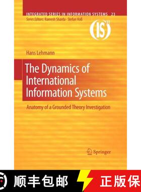 【3-4周达】The Dynamics of International Information Systems : Anatomy of a Grounded Theory Investiga... [9781461425793]