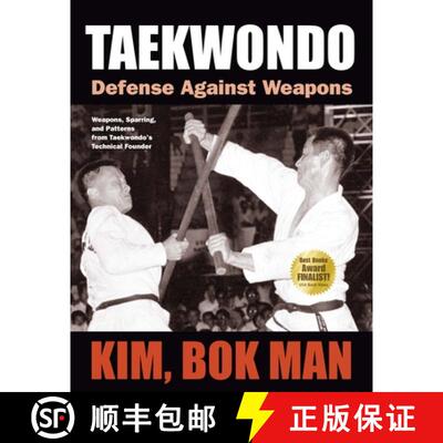 【3-4周达】Taekwondo: Defense Against Weapons: Weapons, Sparring, and Patterns from Taekwondo's Techn... [9781594392276]