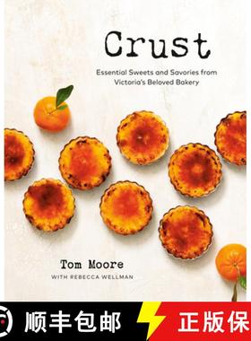 【3-4周达】Crust: Essential Sweets and Savories from Victoria's Beloved Bakery [9780525612384]