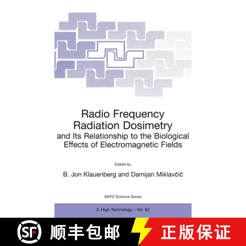 【3-4周达】Radio Frequency Radiation Dosimetry and Its Relationship to the Biological Effects of Elec... [9780792364047]