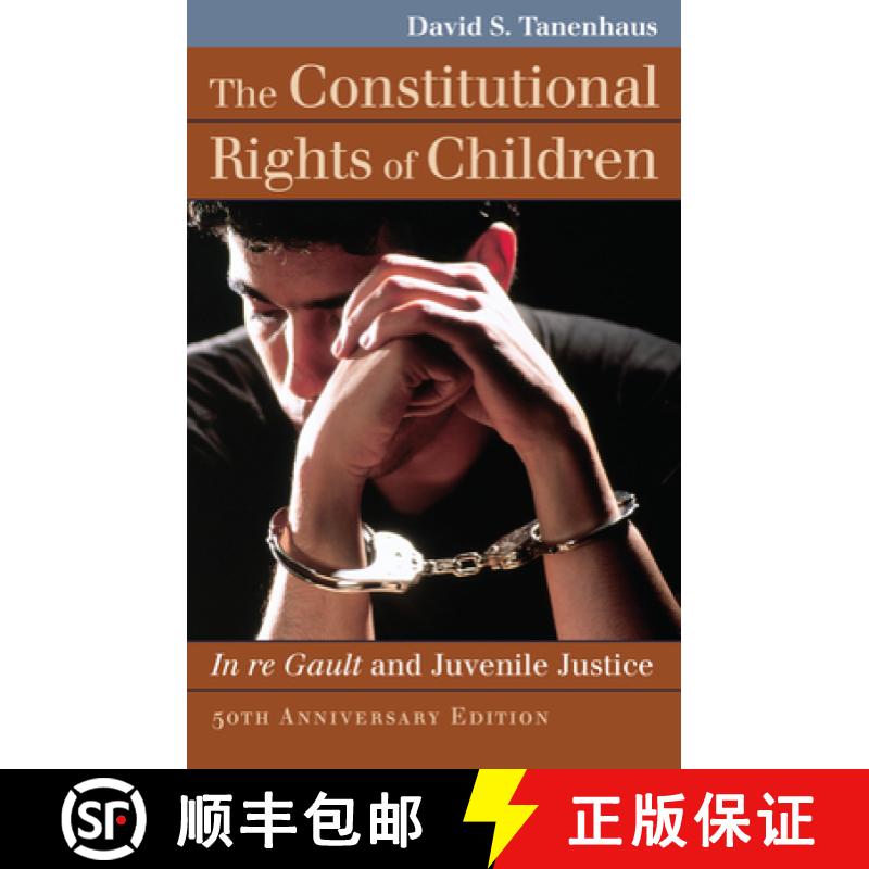 预订 The Constitutional Rights of Children: In Re Gault and Juvenile Justice [9780700625048]