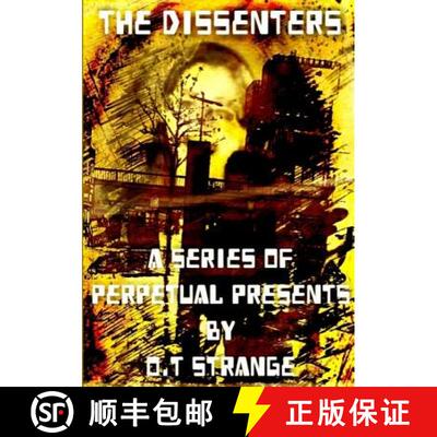 【3-4周达】The Dissenters - A Series of Perpetual Presents [9780244401542]