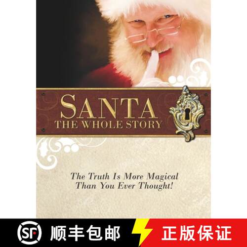 【3-4周达】Santa: The Whole Story: Truthful Answers to the Question: Is Santa Real [9780615860978]